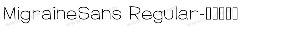 MigraineSans Regular字体转换